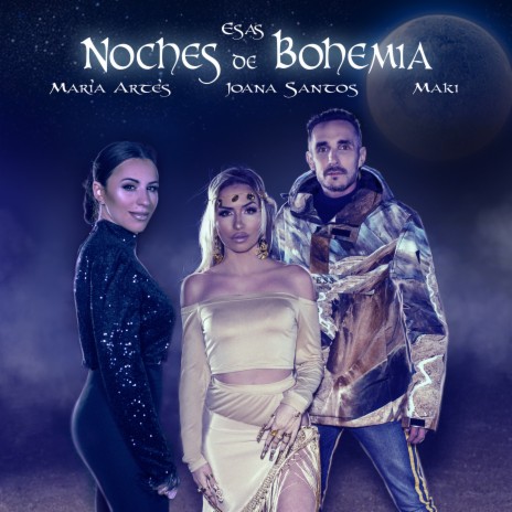 Esas Noches De Bohemia ft. Maki & María Artés | Boomplay Music