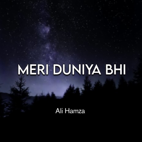 Meri Duniya Bhi | Boomplay Music