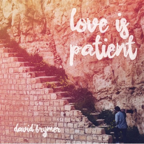 Love Is Patient | Boomplay Music