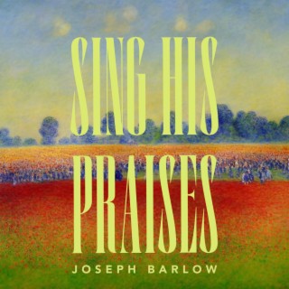 Sing His Praises