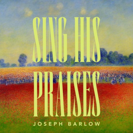 Sing His Praises | Boomplay Music