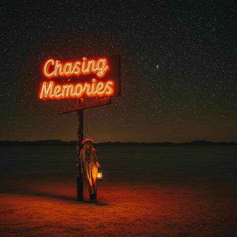 Chasing Memories | Boomplay Music