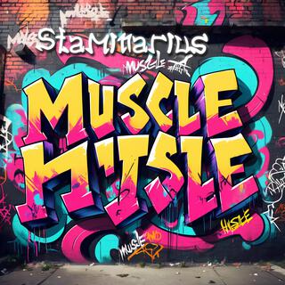 Muscle & Hustle