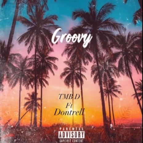 Groovy ft. Dontrell | Boomplay Music