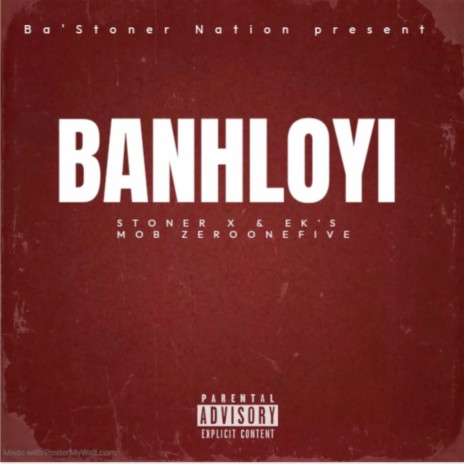 Banhloyi ft. EK's Mob ZeroOnefive | Boomplay Music