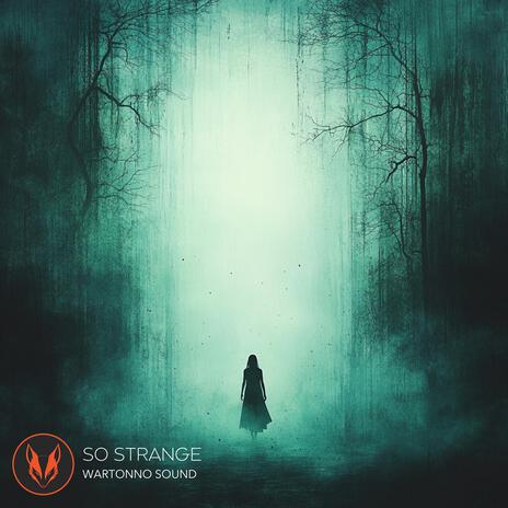 So Strange | Boomplay Music