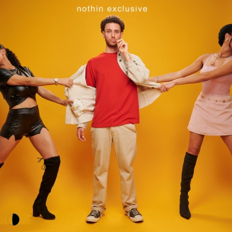 Nothin Exclusive | Boomplay Music