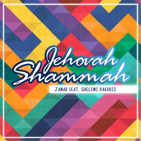 Jehovah Shammah (feat. Shelomi Bakhuis) | Boomplay Music