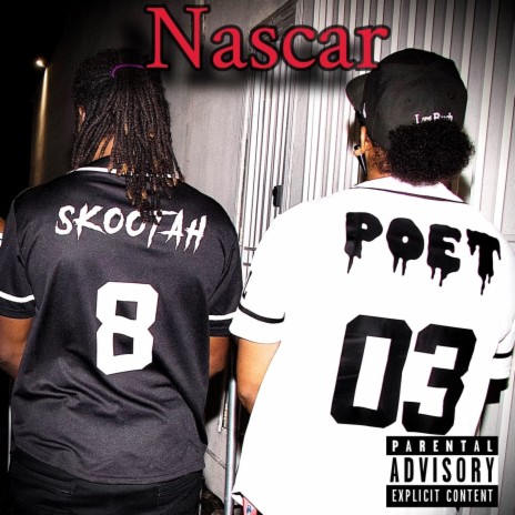 Nascar ft. Poet GYO & Skootah DaGreat | Boomplay Music