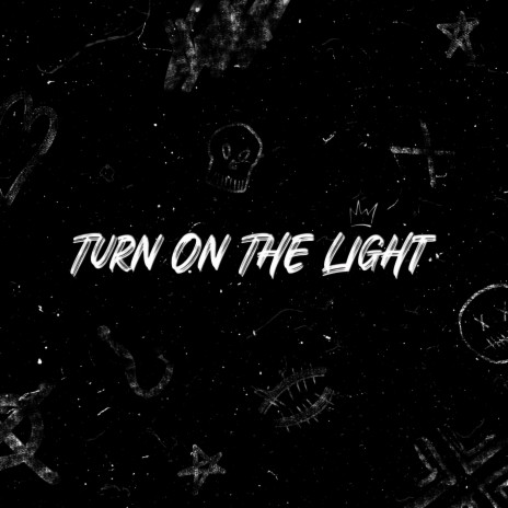 Turn On The Light | Boomplay Music