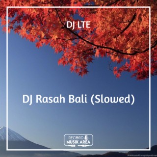 DJ Rasah Bali (Slowed)