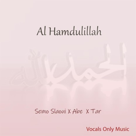 Al Hamdulillah ft. Abe & Tar | Boomplay Music