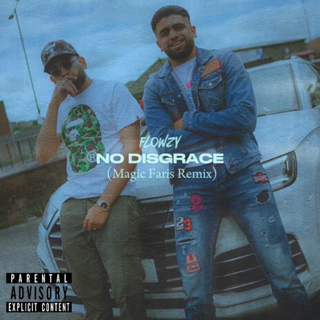 No Disgrace (Remix) ft. Magic Faris | Boomplay Music