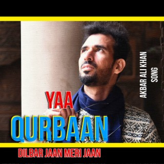 Yaqurban Dilbar Jaan Meri Jaan