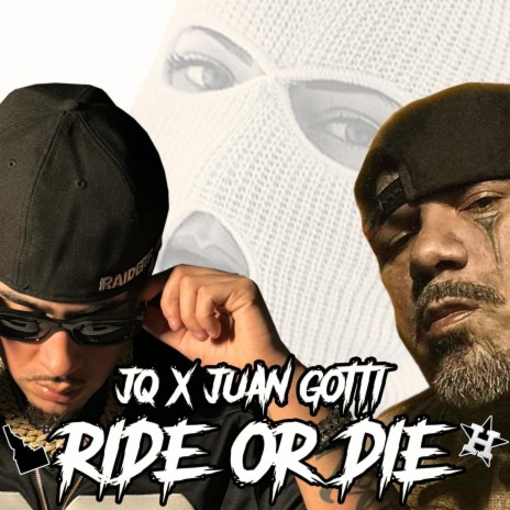 Ride Or Die ft. Juan Gotti | Boomplay Music