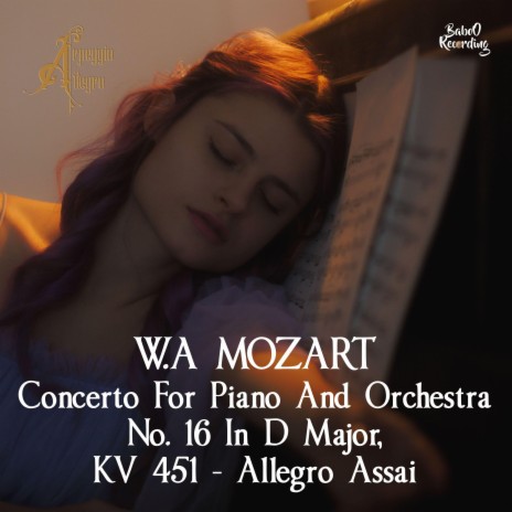 MOZART Concerto for piano and orchestra No. 16 (in D major, KV 451 Allegro assai) | Boomplay Music