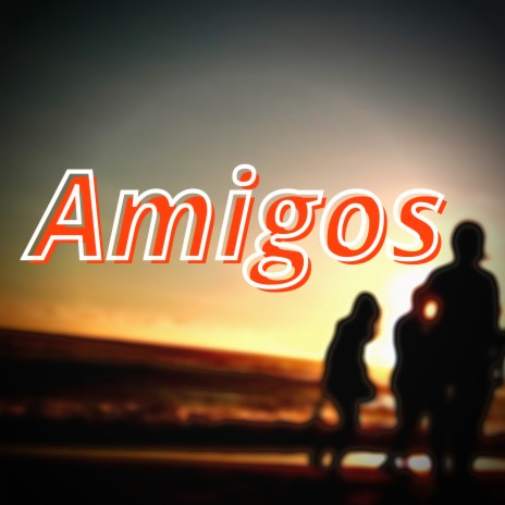 Amigos (Cover) ft. Grupo Nueva Vida | Boomplay Music