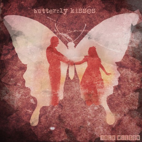 Butterfly Kisses | Boomplay Music