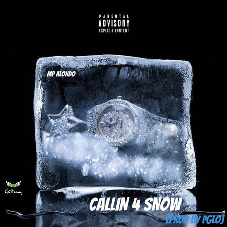 Callin' 4 Snow | Boomplay Music