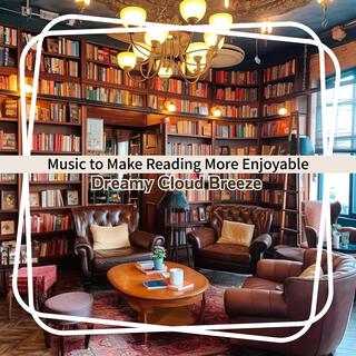 Music to Make Reading More Enjoyable