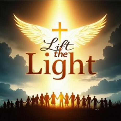 Lift the light | Boomplay Music