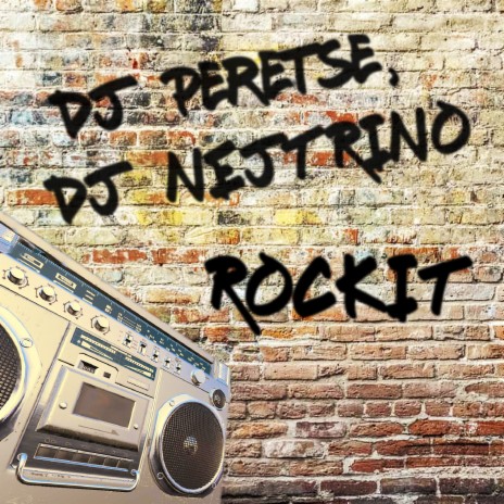 Rockit ft. DJ Nejtrino | Boomplay Music