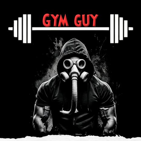 Gym guy | Boomplay Music