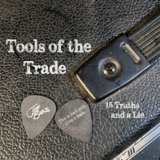 Tools of the Trade (15 Truths and a lie)