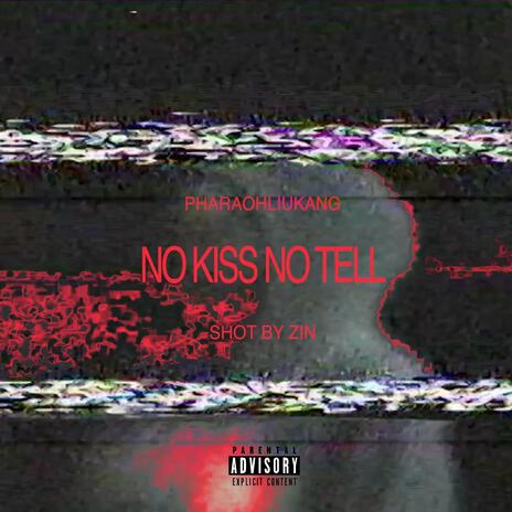 No kiss No tell | Boomplay Music