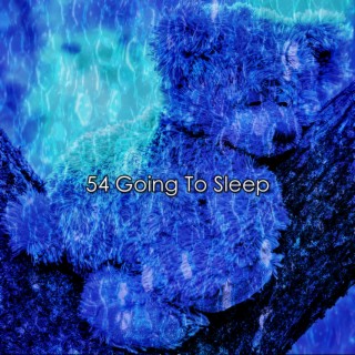 54 Going To Sleep