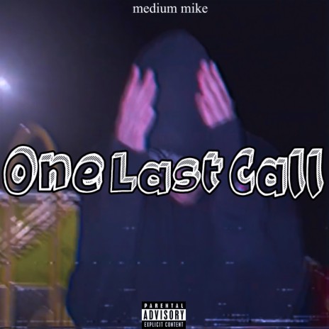 One Last Call | Boomplay Music