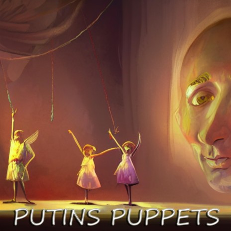 Putins Puppets | Boomplay Music