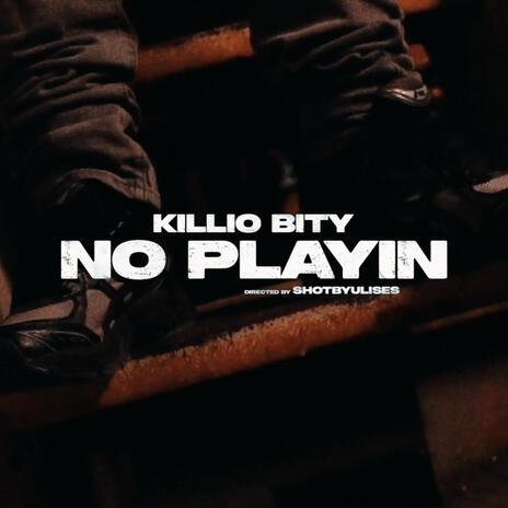 No Playin | Boomplay Music