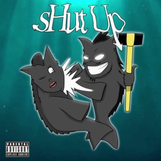 Shut Up lyrics | Boomplay Music