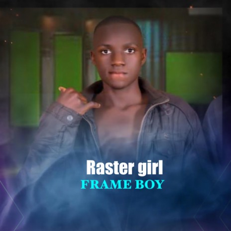 Raster Girl-Frame Boy