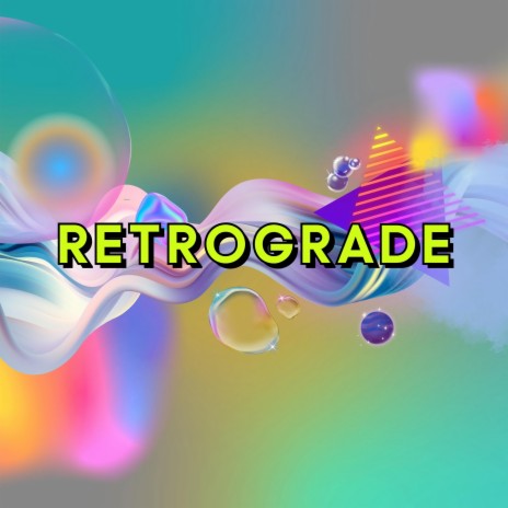 Retrograde | Boomplay Music