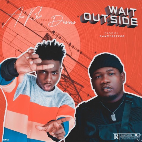 Wait Outside ft. Diarra | Boomplay Music