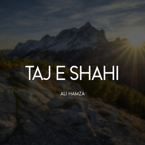 Taj e Shahi | Boomplay Music