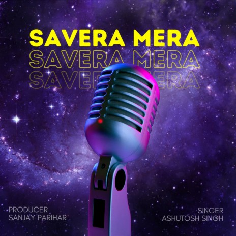 Savera Mera | Boomplay Music