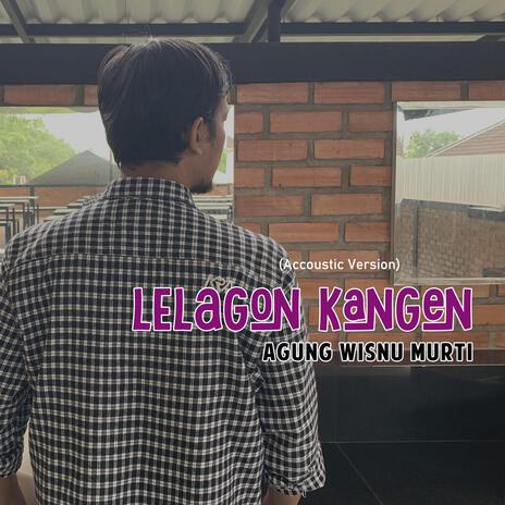 Lelagon Kangen (Acoustic Version)