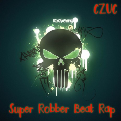 Super Robber (Beat Rap)