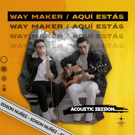 Way maker / Aqui estas | Boomplay Music