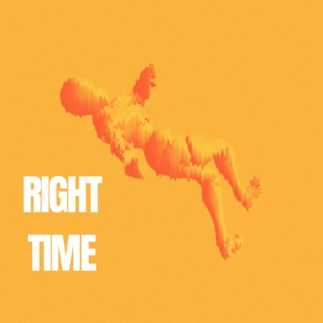 RIGHT TIME | Boomplay Music