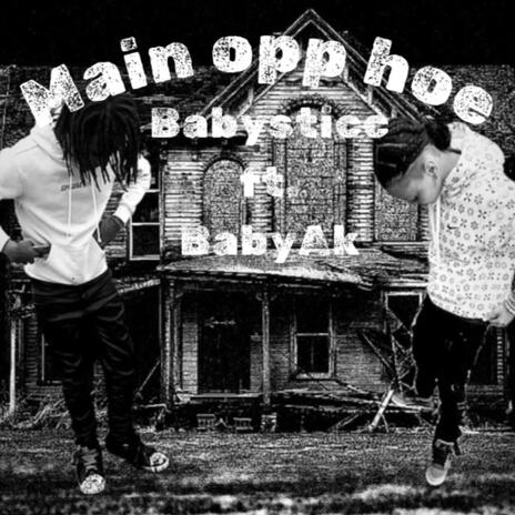 Main opp hoe ft. 1Baby Stick | Boomplay Music