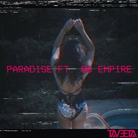 Paradise ft. 80 Empire