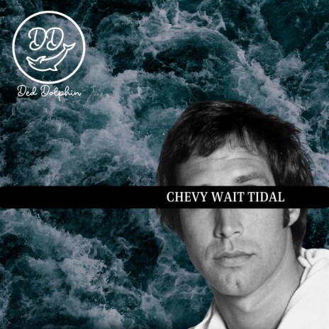 Chevy Wait Tidal | Boomplay Music