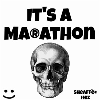 It's A Marathon