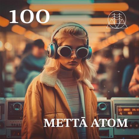 100 ft. Mettā Atom | Boomplay Music