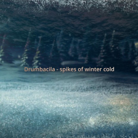 spikes of winter cold | Boomplay Music