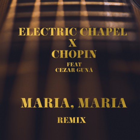 Maria, Maria (Remix) ft. Chopin & Cezar Guna | Boomplay Music